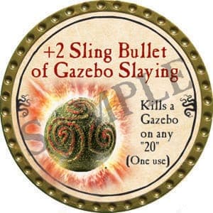 +2 Sling Bullet of Gazebo Slaying - 2016 (Gold) - C140