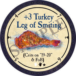 +3 Turkey Leg of Smiting - 2022 (Blue) - C203