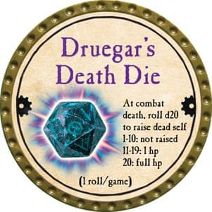 Druegar's Death Die - 2013 (Gold) - C170