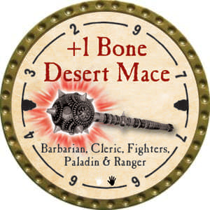 +1 Bone Desert Mace - 2014 (Gold)