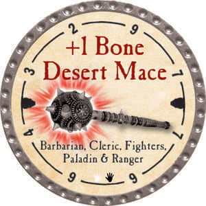 +1 Bone Desert Mace - 2014 (Platinum) - R