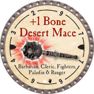+1 Bone Desert Mace - 2014 (Platinum) - C37