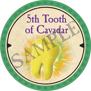 5th Tooth of Cavadar - 2019 (Light Green) - C117