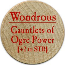 Gauntlets of Ogre Power - 2006 (Wooden) - C37