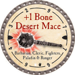 +1 Bone Desert Mace - 2014 (Platinum) - R