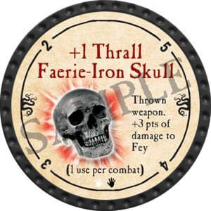 +1 Thrall Faerie-Iron Skull - 2016 (Onyx) - C26