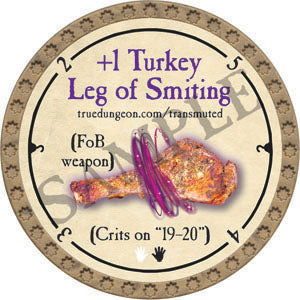 +1 Turkey Leg of Smiting - 2022 (Gold) - C87