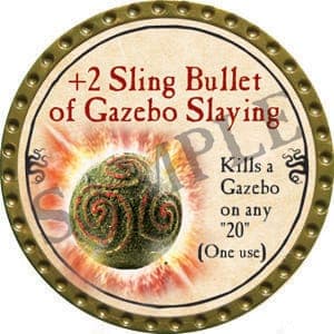 +2 Sling Bullet of Gazebo Slaying - 2016 (Gold) - C37