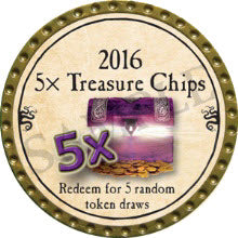 5x Treasure Chips - 2016 (Gold)