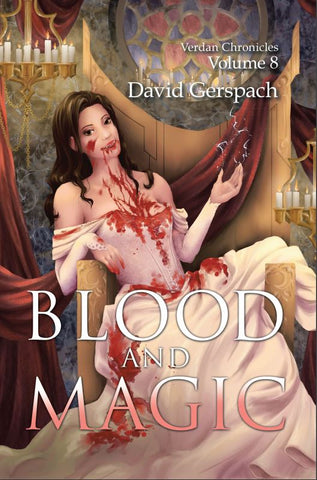 Blood and Magic: Verdan Chronicles Volume 8 - signed by David Gerspach