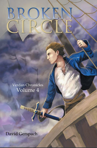 Broken Circle: Verdan Chronicles Volume 4 - signed by David Gerspach