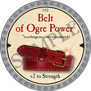 Belt of Ogre Power - 2019 (Platinum) - C007