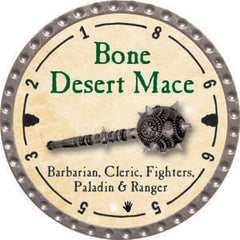 Bone Desert Mace - 2014 (Platinum) - UC