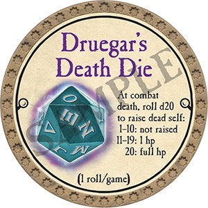 Druegar's Death Die - 2023 (Gold) - C100
