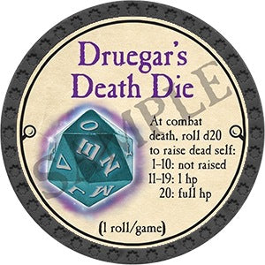 Druegar's Death Die - 2023 (Onyx) - UR