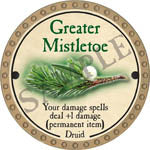 Greater Mistletoe - 2017 (Gold)