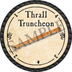 Thrall Truncheon - 2016 (Onyx) - C26