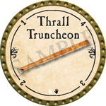 Thrall Truncheon - 2016 (Gold) - C