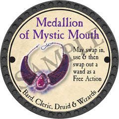 Medallion of Mystic Mouth - 2017 (Onyx) - C25